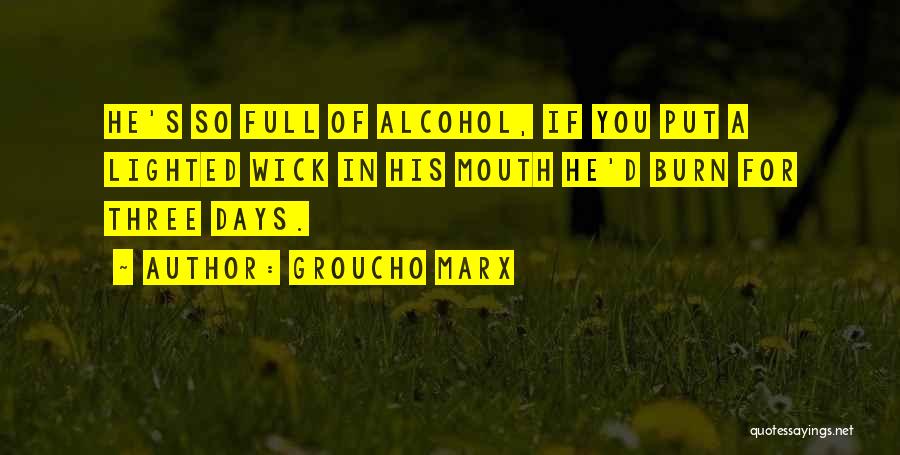Mouth Full Quotes By Groucho Marx