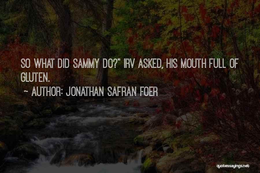 Mouth Full Quotes By Jonathan Safran Foer