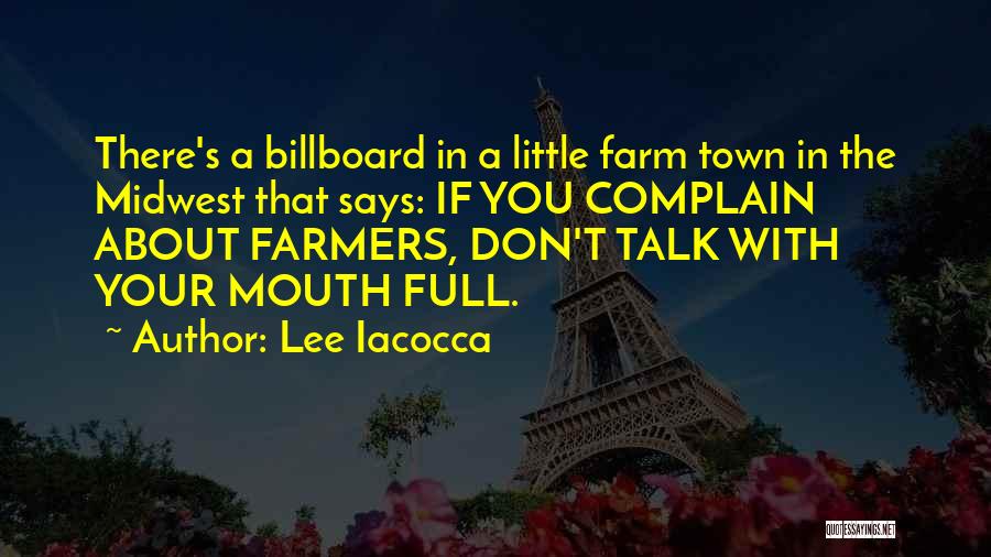 Mouth Full Quotes By Lee Iacocca