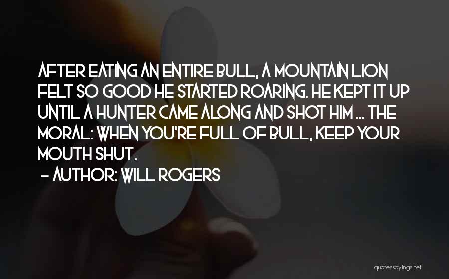 Mouth Full Quotes By Will Rogers