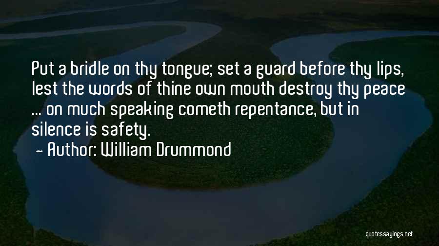 Mouth Guard Quotes By William Drummond