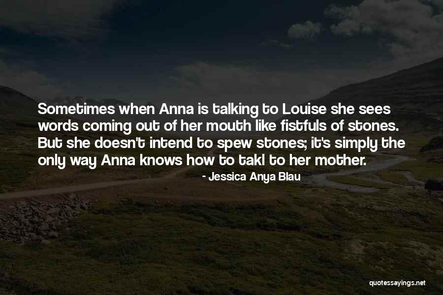 Mouth How Quotes By Jessica Anya Blau Mouth How Quotes By Jessica Anya Blau