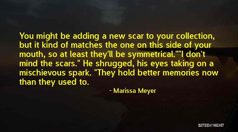Mouth Not Symmetrical Quotes By Marissa Meyer Mouth Not Symmetrical Quotes By Marissa Meyer