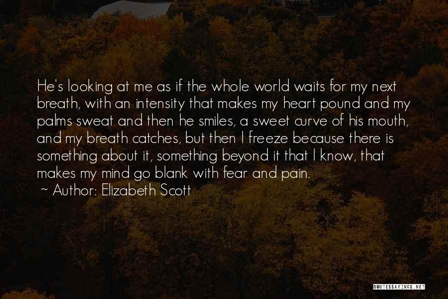 Mouth Pain Quotes By Elizabeth Scott