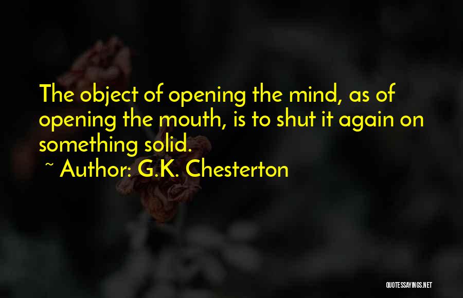 Mouth Shut Quotes By G.K. Chesterton