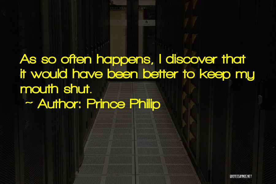 Mouth Shut Quotes By Prince Philip