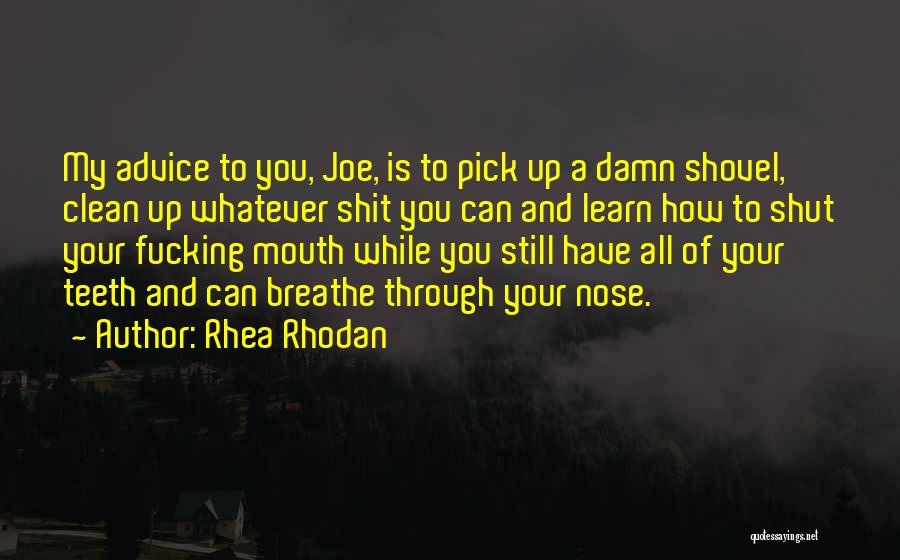 Mouth Shut Quotes By Rhea Rhodan