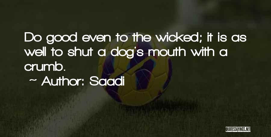 Mouth Shut Quotes By Saadi