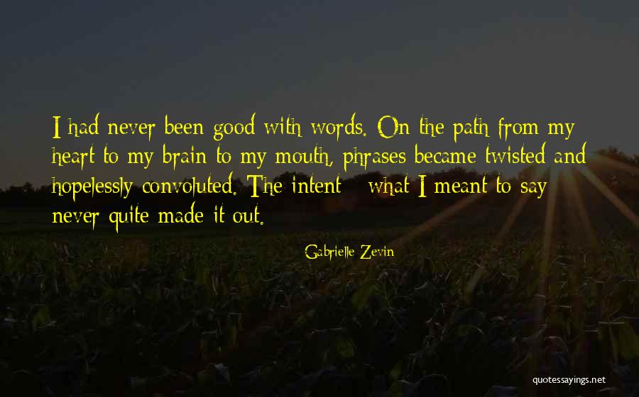 Mouth The Words Quotes By Gabrielle Zevin Mouth The Words Quotes By Gabrielle Zevin