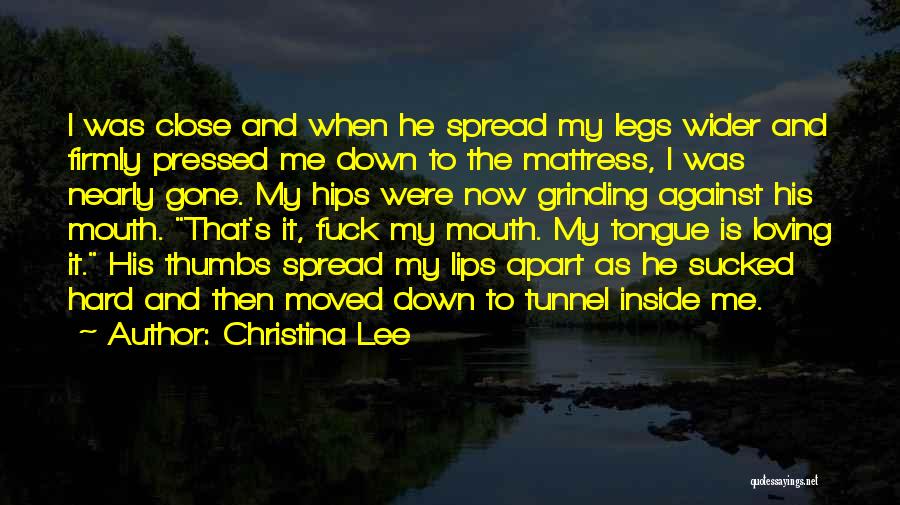 Mouth To Mouth Quotes By Christina Lee Mouth To Mouth Quotes By Christina Lee