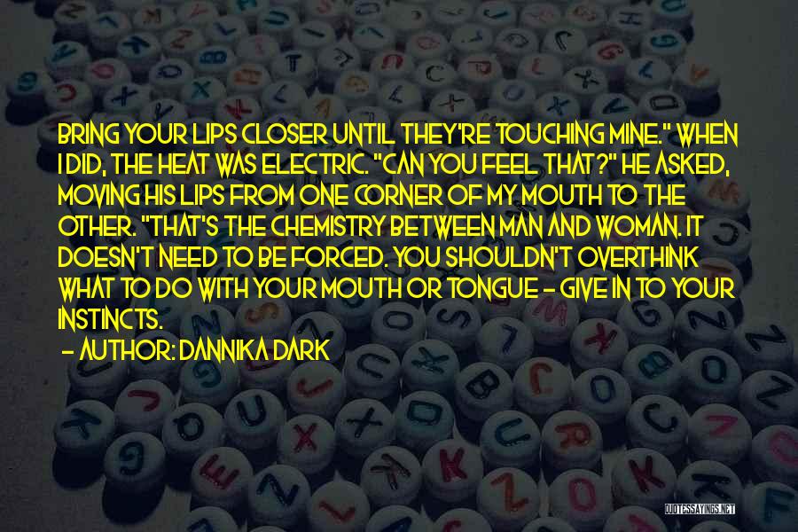 Mouth To Mouth Quotes By Dannika Dark