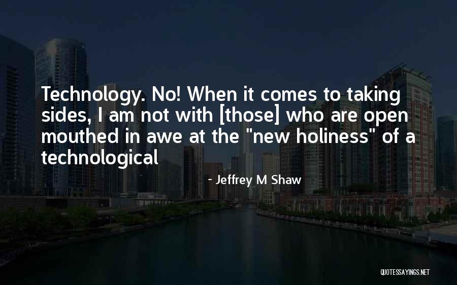 Mouthed Quotes By Jeffrey M Shaw Mouthed Quotes By Jeffrey M Shaw