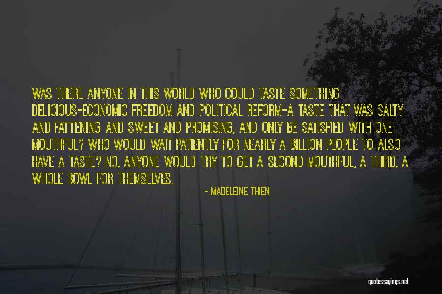 Mouthful Quotes By Madeleine Thien Mouthful Quotes By Madeleine Thien