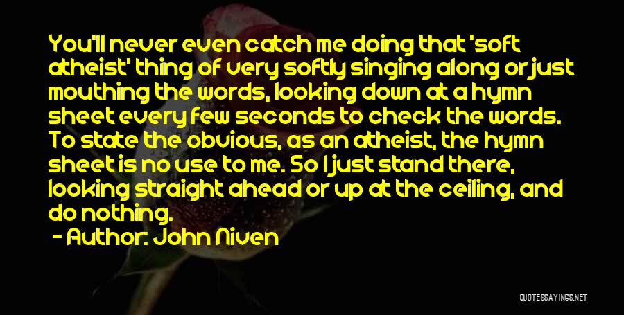 Mouthing Off Quotes By John Niven