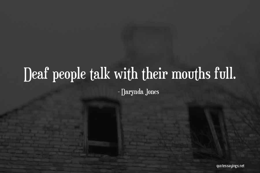 Mouths Full Quotes By Darynda Jones Mouths Full Quotes By Darynda Jones