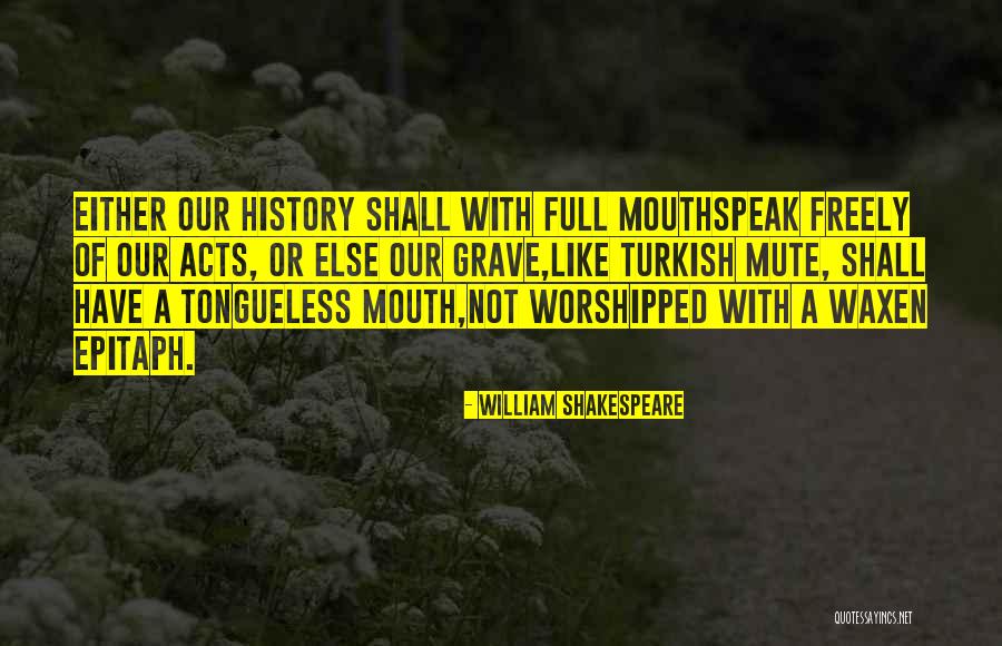 Mouths Full Quotes By William Shakespeare Mouths Full Quotes By William Shakespeare