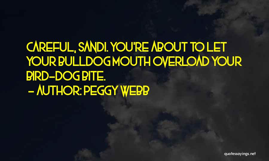Mouthy Quotes By Peggy Webb