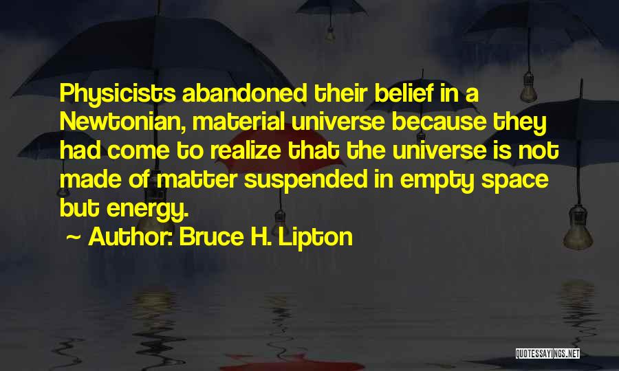 Moutras Quotes By Bruce H. Lipton