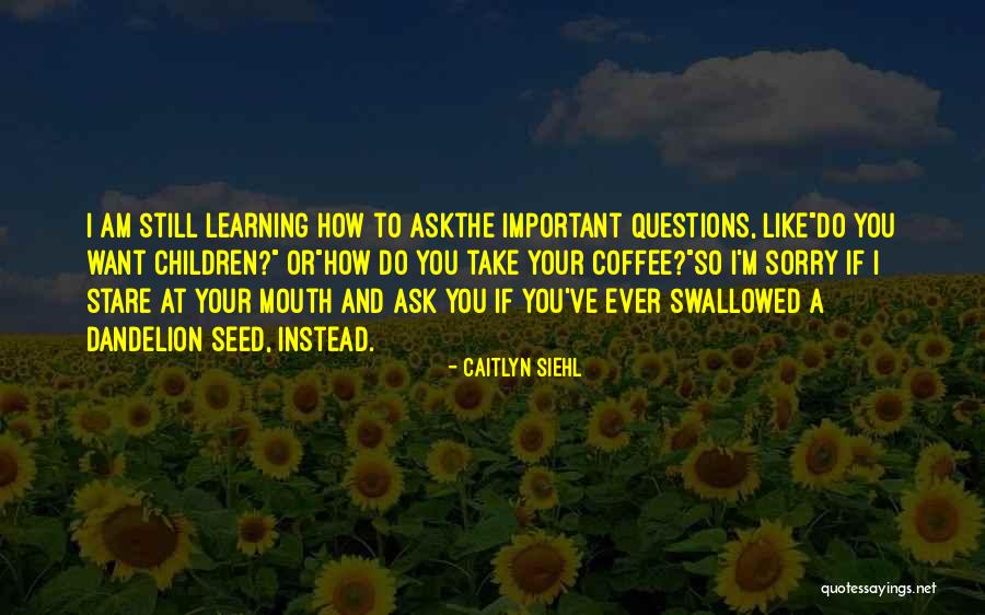 Mouvoir Synonyme Quotes By Caitlyn Siehl Mouvoir Synonyme Quotes By Caitlyn Siehl
