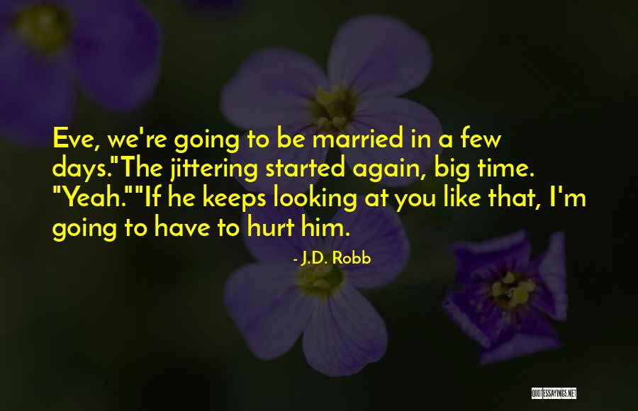 Mouwafak Harb Quotes By J.D. Robb Mouwafak Harb Quotes By J.D. Robb