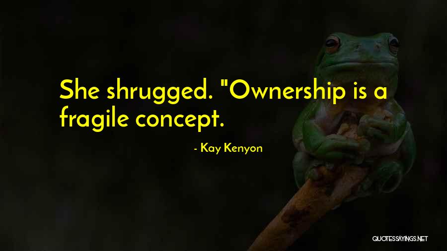 Mouzakes Ent Quotes By Kay Kenyon