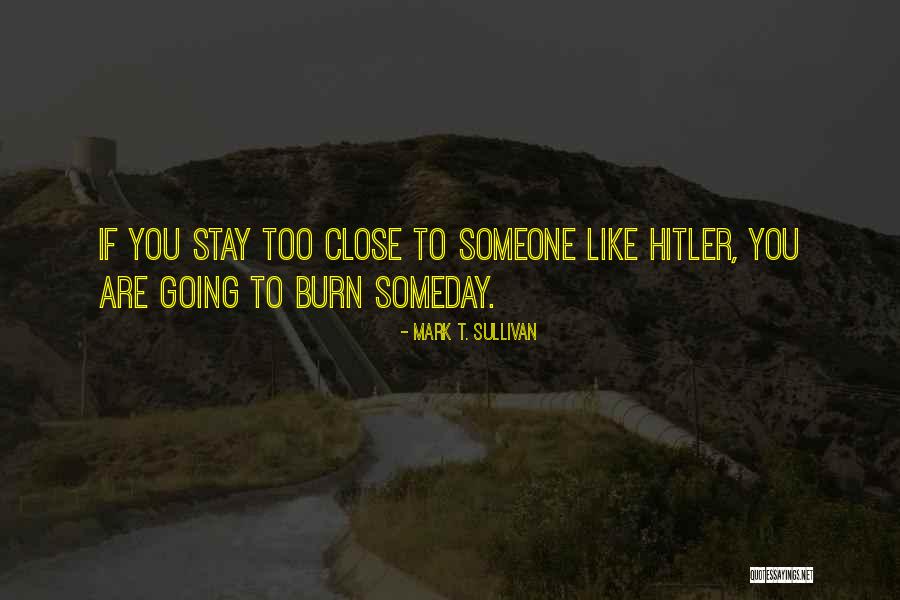 Movahed Dental Surgery Quotes By Mark T. Sullivan