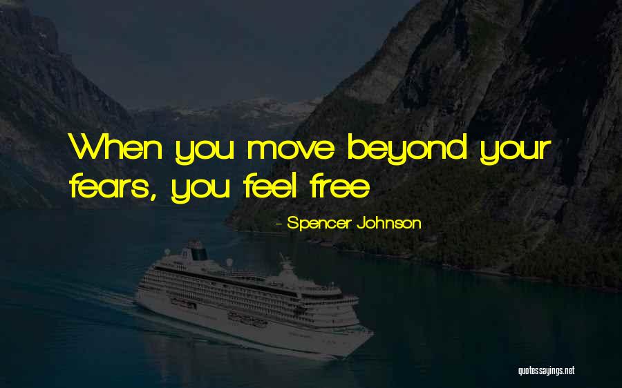 Move Beyond Quotes By Spencer Johnson Move Beyond Quotes By Spencer Johnson