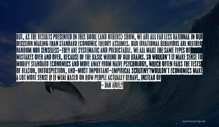 Move Far Away Quotes By Dan Ariely Move Far Away Quotes By Dan Ariely