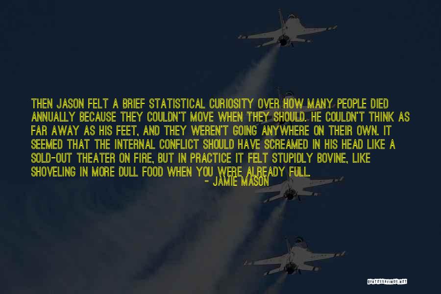 Move Far Away Quotes By Jamie Mason Move Far Away Quotes By Jamie Mason