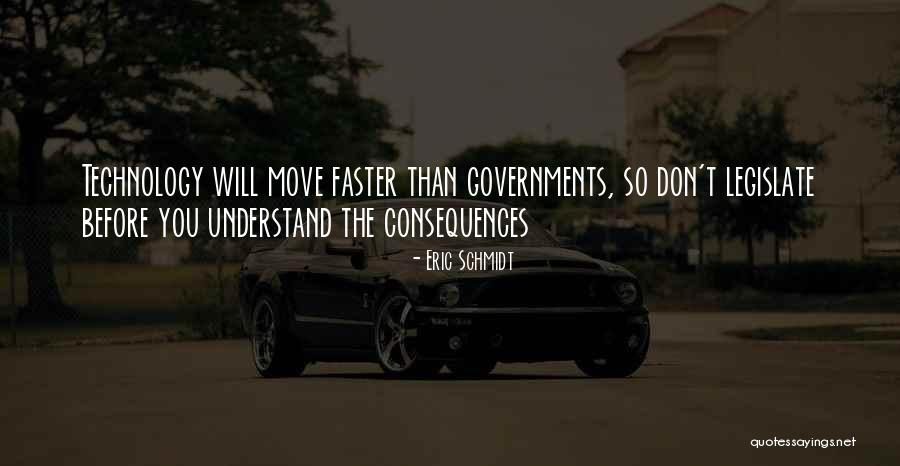 Move Faster Quotes By Eric Schmidt Move Faster Quotes By Eric Schmidt