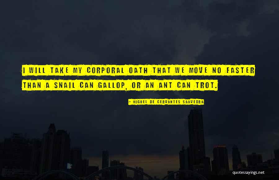 Move Faster Quotes By Miguel De Cervantes Saavedra Move Faster Quotes By Miguel De Cervantes Saavedra