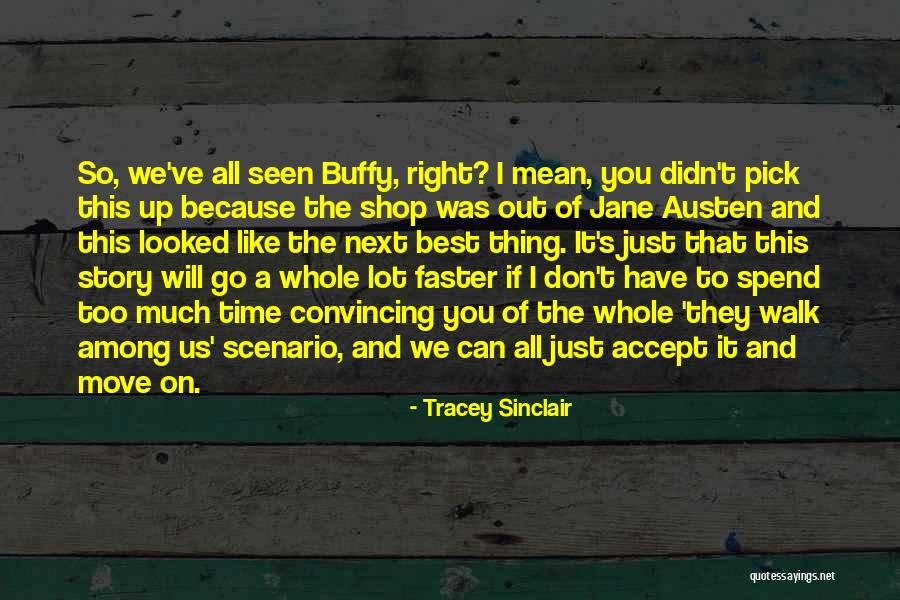 Move Faster Quotes By Tracey Sinclair Move Faster Quotes By Tracey Sinclair