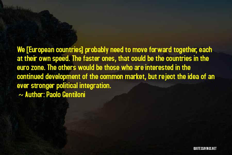 Move Forward Together Quotes By Paolo Gentiloni