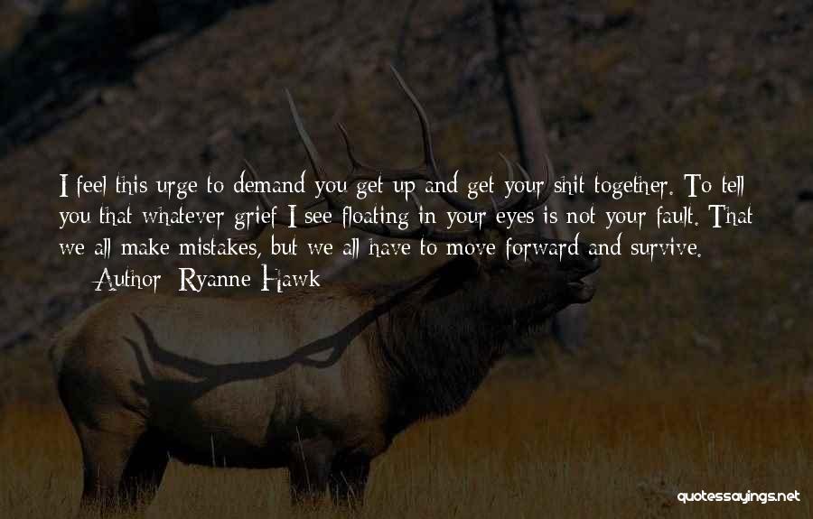 Move Forward Together Quotes By Ryanne Hawk