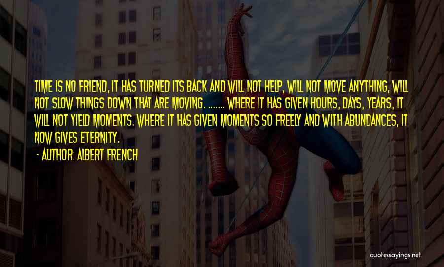 Move Freely Quotes By Albert French