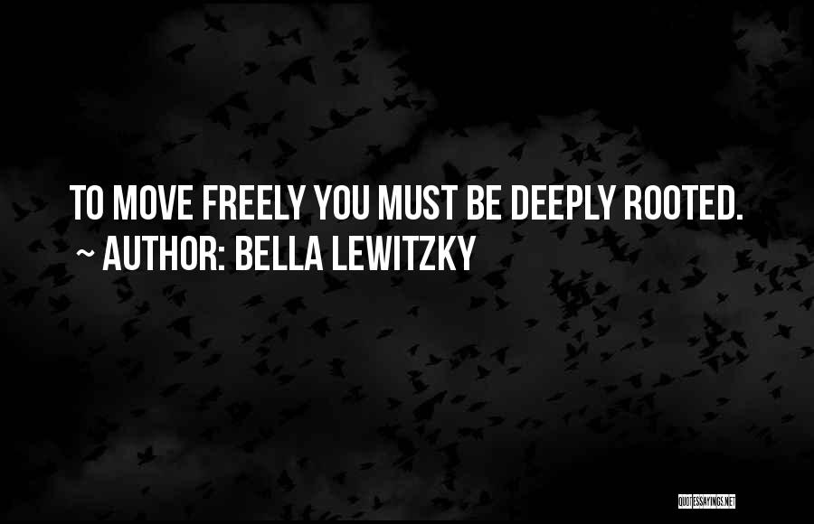 Move Freely Quotes By Bella Lewitzky