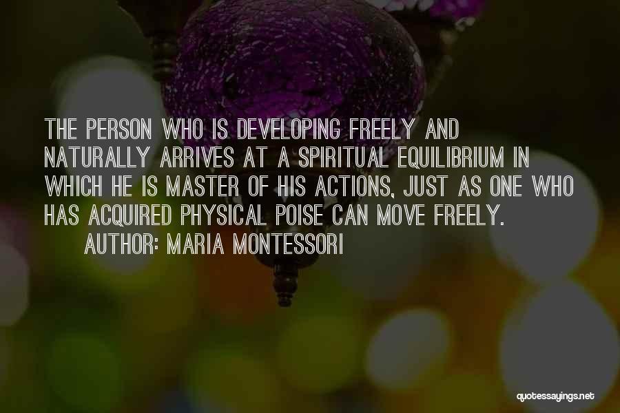 Move Freely Quotes By Maria Montessori