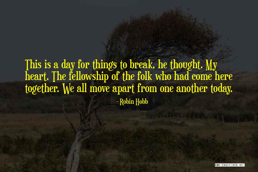 Move Here Today Quotes By Robin Hobb Move Here Today Quotes By Robin Hobb