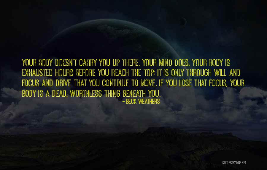 Move It Or Lose It Quotes By Beck Weathers Move It Or Lose It Quotes By Beck Weathers