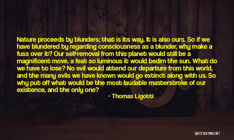 Move It Or Lose It Quotes By Thomas Ligotti Move It Or Lose It Quotes By Thomas Ligotti