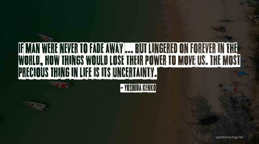 Move It Or Lose It Quotes By Yoshida Kenko Move It Or Lose It Quotes By Yoshida Kenko