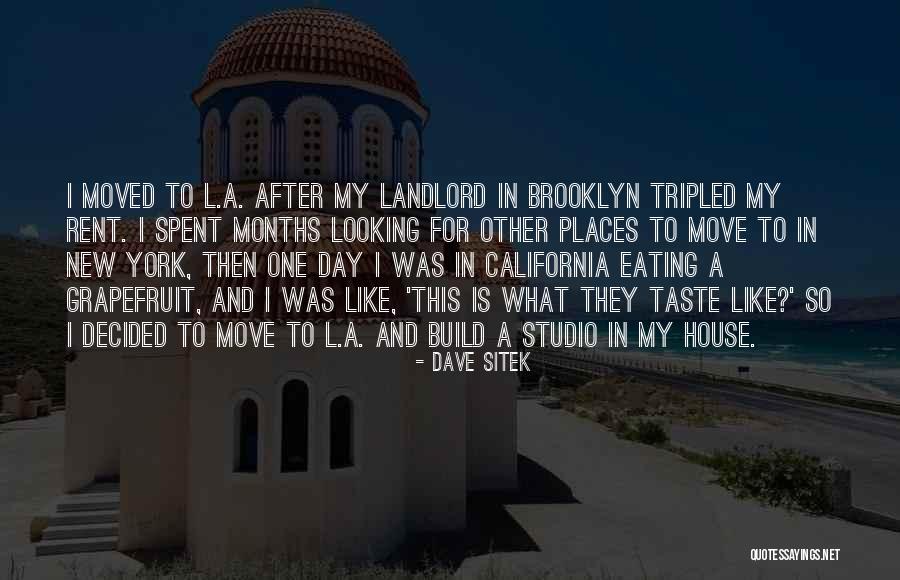 Move New House Quotes By Dave Sitek Move New House Quotes By Dave Sitek