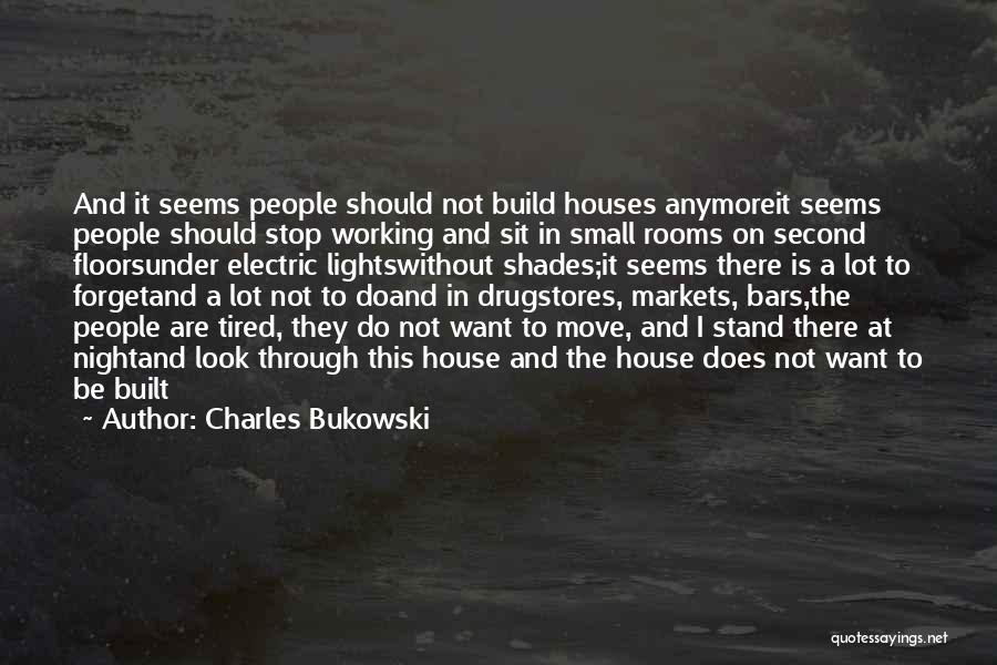 Move On And Forget Quotes By Charles Bukowski