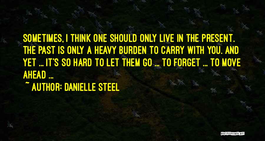 Move On And Forget Quotes By Danielle Steel