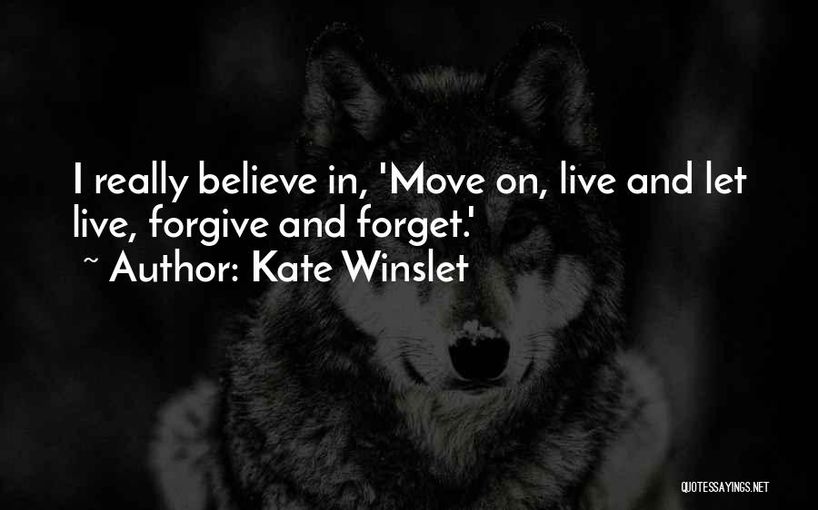 Move On And Forget Quotes By Kate Winslet