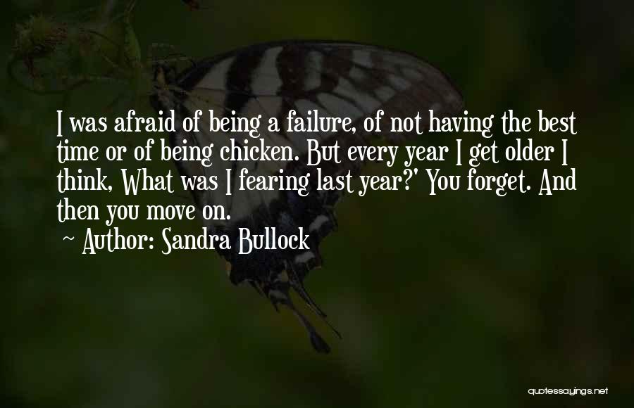 Move On And Forget Quotes By Sandra Bullock