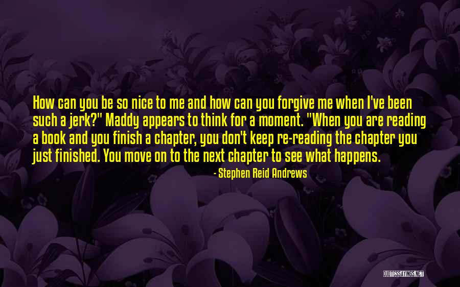 Move On And Forgive Quotes By Stephen Reid Andrews Move On And Forgive Quotes By Stephen Reid Andrews