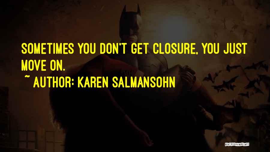 Move On And Letting Go Quotes By Karen Salmansohn