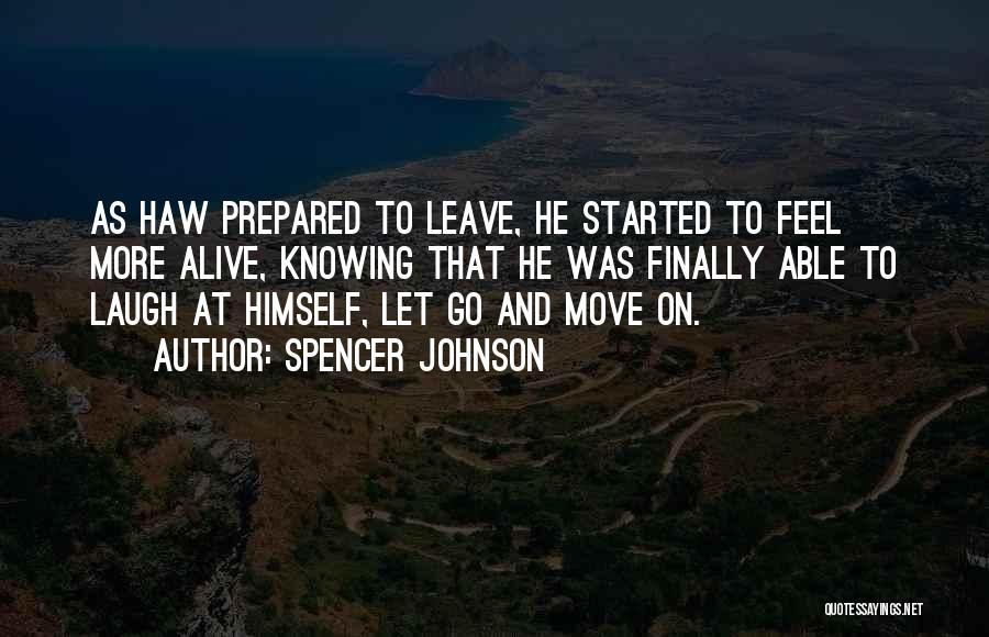 Move On And Letting Go Quotes By Spencer Johnson