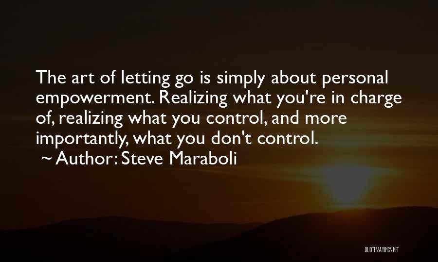 Move On And Letting Go Quotes By Steve Maraboli